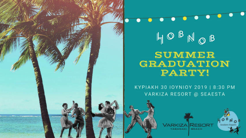 Hobnob Summer Graduation Party στο Varkiza Resort